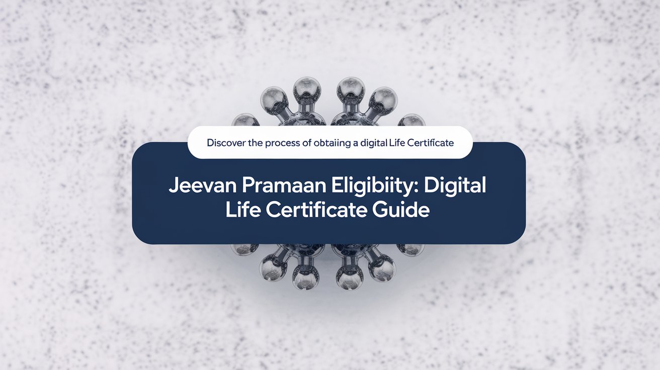 Jeevan Pramaan Digital Life Certificate Eligibility Criteria